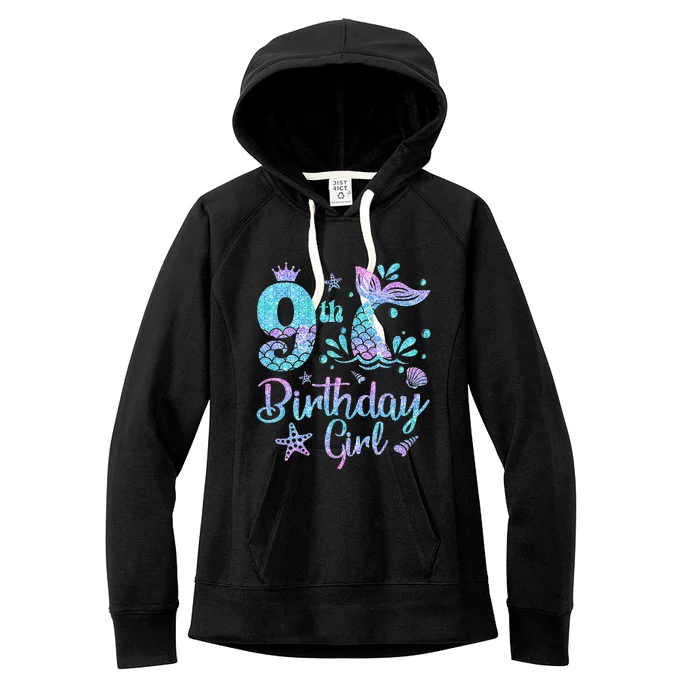 Mermaid Birthday Girl 9 Year Old Its My 9th Bday Mermaid Women's Fleece Hoodie