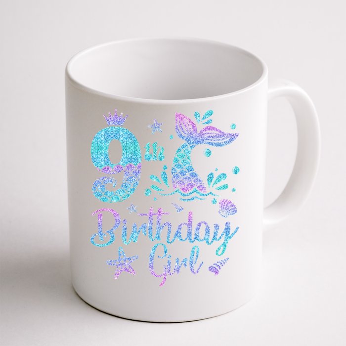 Mermaid Birthday Girl 9 Year Old Its My 9th Bday Mermaid Front & Back Coffee Mug