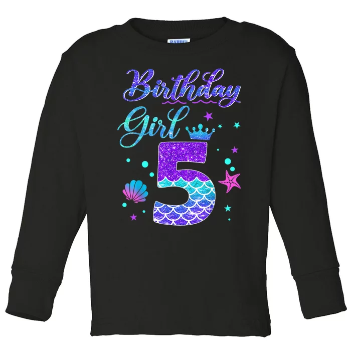 Mermaid Birthday Girl 5 Year Old Its My 5th Birthday Mermaid Toddler Long Sleeve Shirt