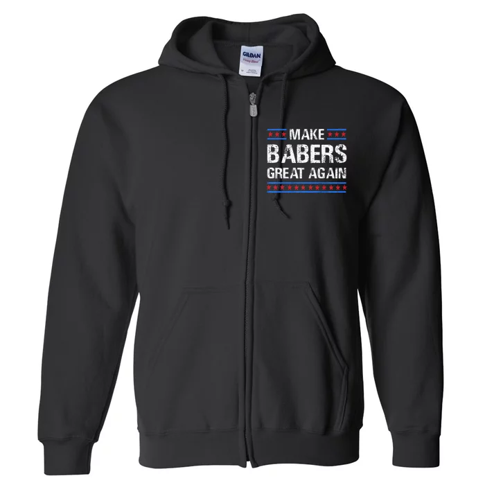 Make Barbers Great Again Barbers For Trump 2024 Full Zip Hoodie