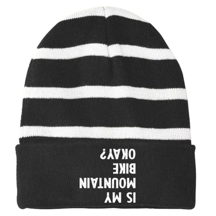 Mountain Bike Gifts Is My Mtb Okay Biking Striped Beanie with Solid Band