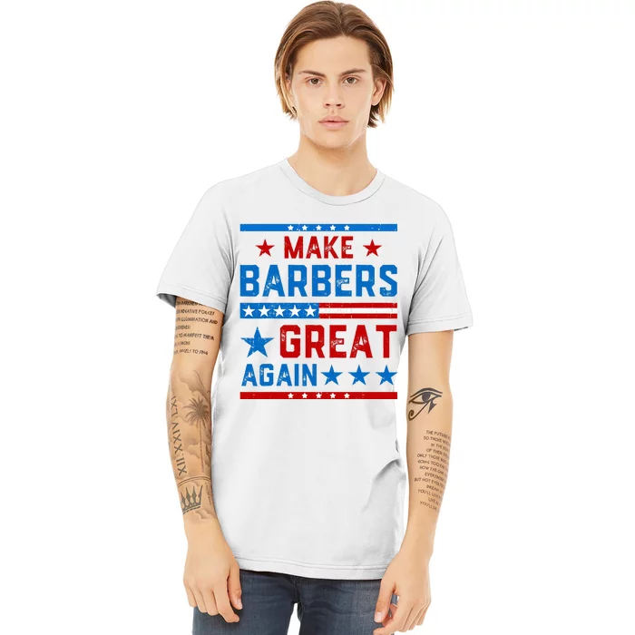 Make Barbers Great Again Barbers For Trump 2024 Premium T-Shirt