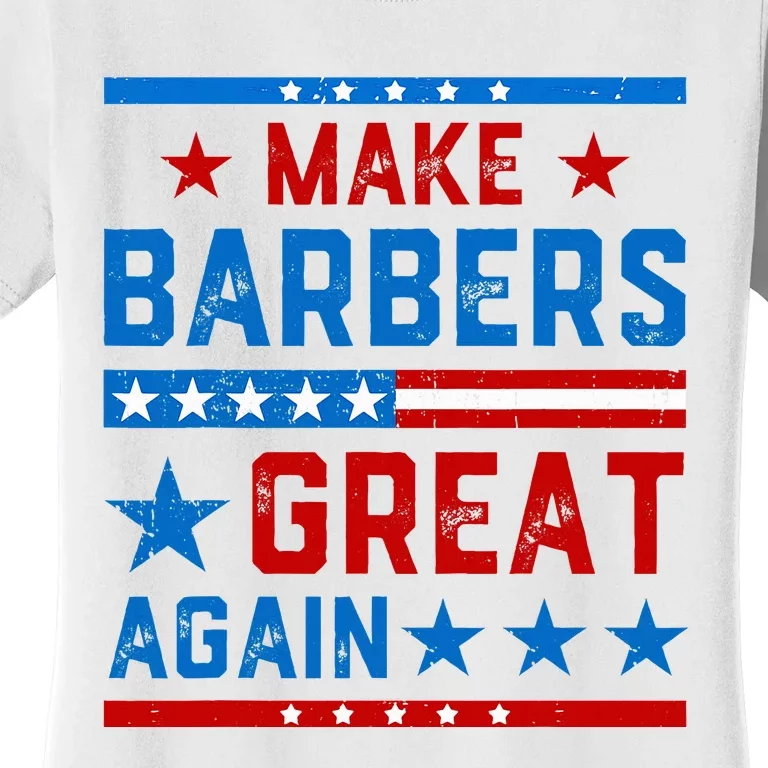 Make Barbers Great Again Barbers For Trump 2024 Women's T-Shirt