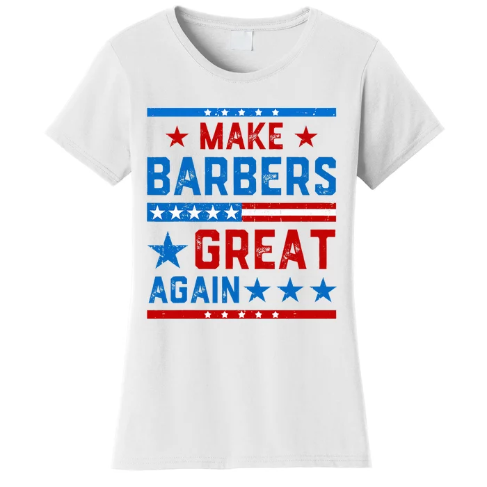 Make Barbers Great Again Barbers For Trump 2024 Women's T-Shirt