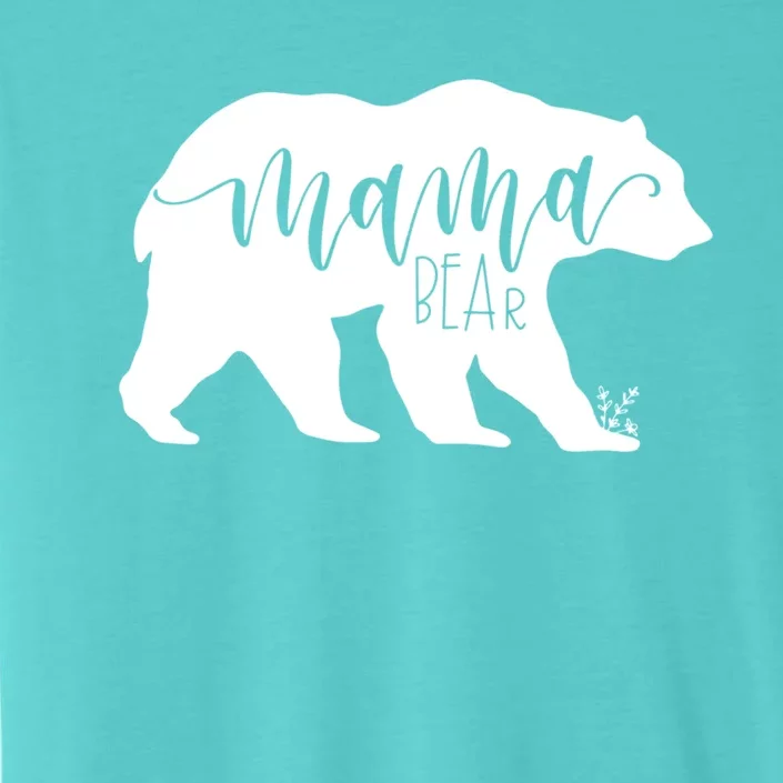 Mama Bear Gift Momma Bear Mamma Bear Jlz043 Gift ChromaSoft Performance T-Shirt