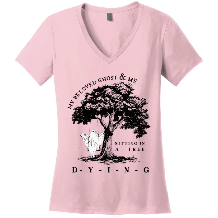 My Beloved Ghost & Me Sitting In A Tree Dying Women's V-Neck T-Shirt