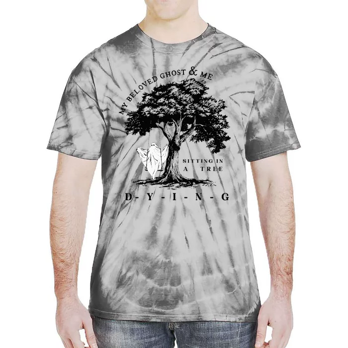 My Beloved Ghost & Me Sitting In A Tree Dying Tie-Dye T-Shirt