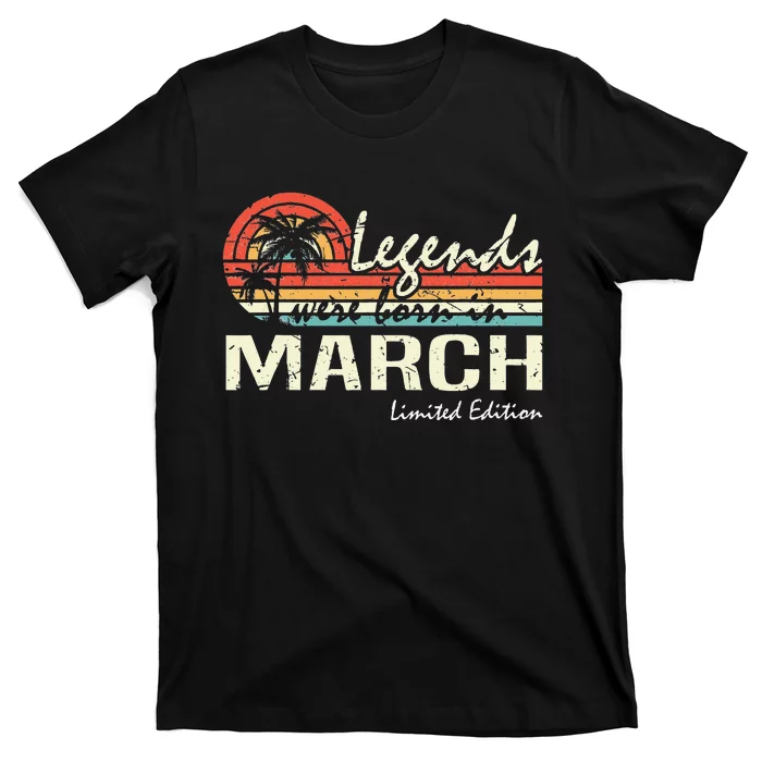 March Birthday Gift Legends were born in March Vintage T-Shirt