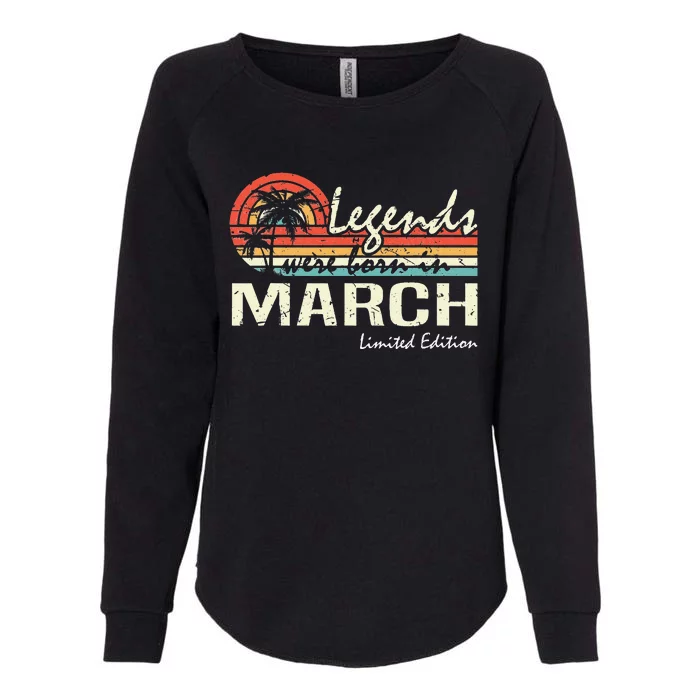 March Birthday Gift Legends were born in March Vintage Womens California Wash Sweatshirt