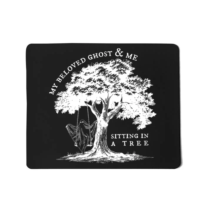 My Beloved Ghost And Me Sitting In A Tree Halloween Ghost Mousepad