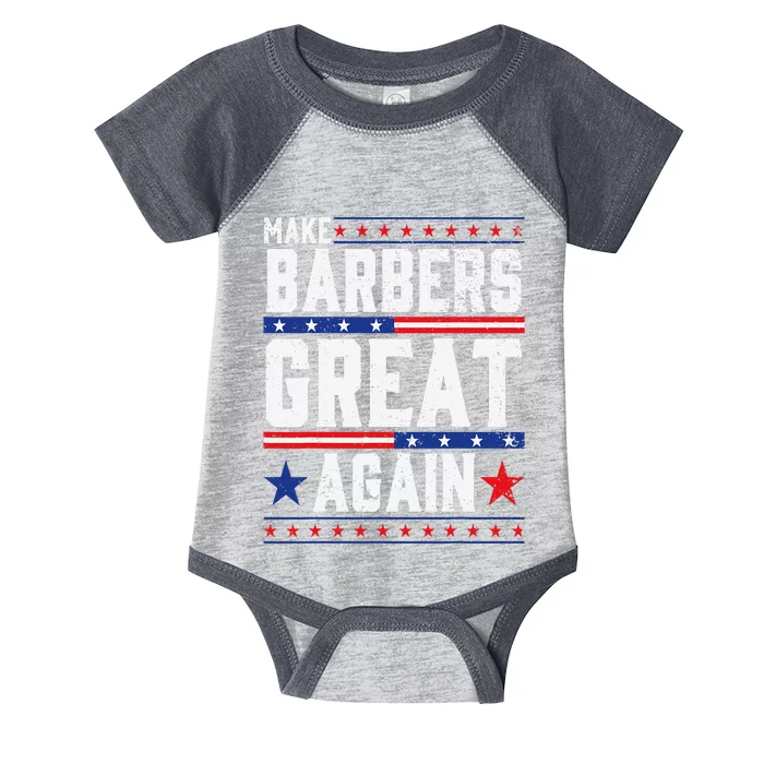 Make Barbers Great Again Barbers For Trump 2024 Gift Infant Baby Jersey Bodysuit