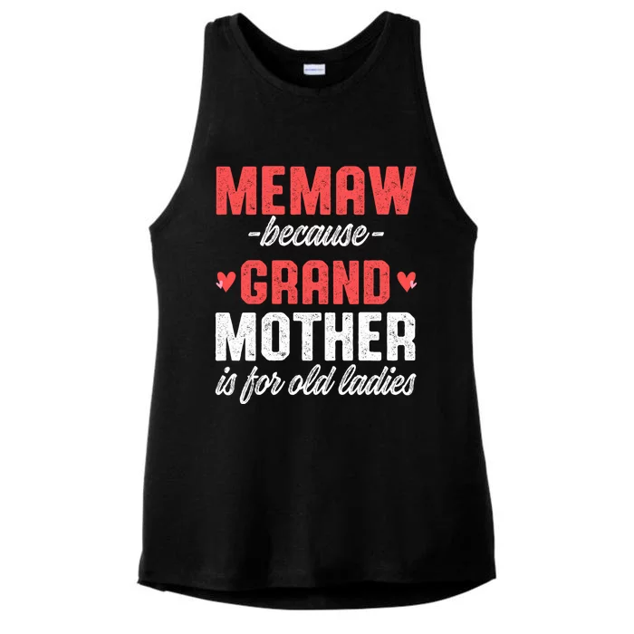 Memaw Because Grandmother Memaw For Grandma Best Memaw Gift Ladies Tri-Blend Wicking Tank