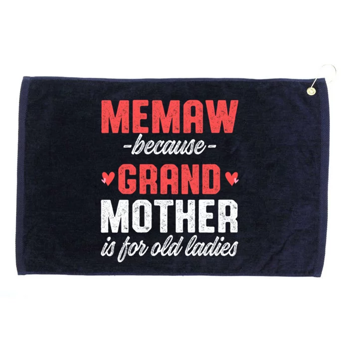 Memaw Because Grandmother Memaw For Grandma Best Memaw Gift Grommeted Golf Towel