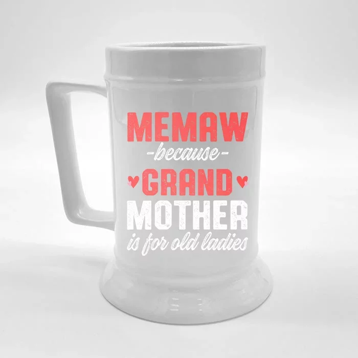 Memaw Because Grandmother Memaw For Grandma Best Memaw Gift Front & Back Beer Stein