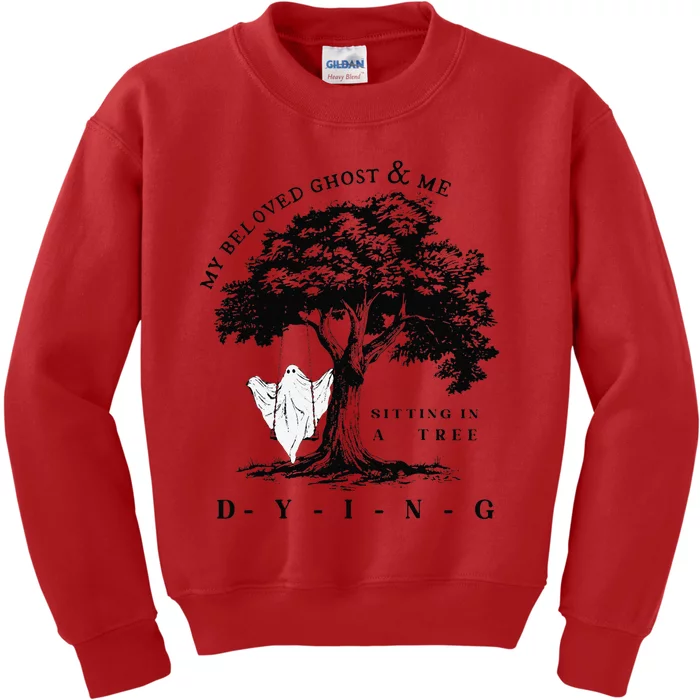 My Beloved Ghost & Me Sitting In A Tree Dying Kids Sweatshirt