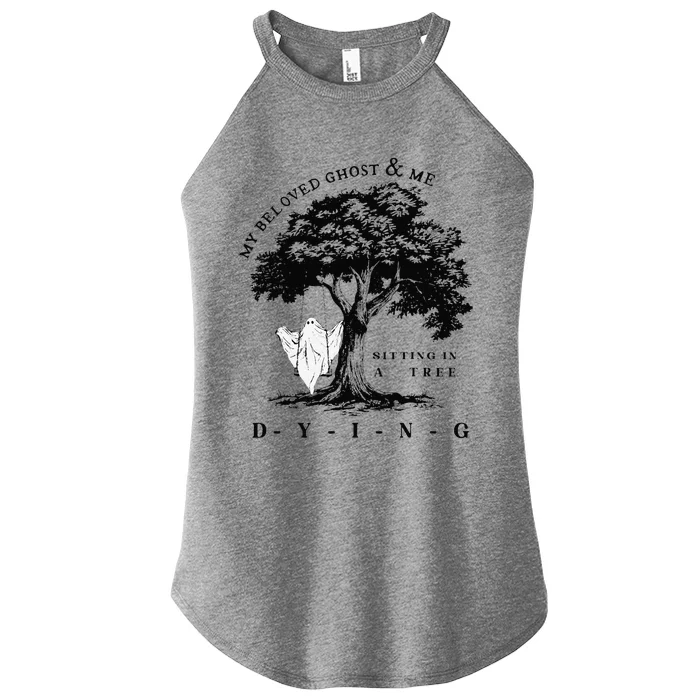 My Beloved Ghost & Me Sitting In A Tree Dying Women’s Perfect Tri Rocker Tank