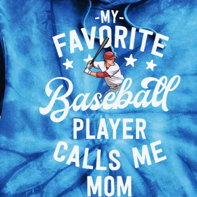 Mom Baseball Gift My Favorite Baseball Player Calls Me Mom Gift Tie Dye Hoodie