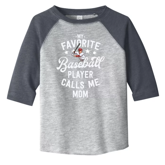 Mom Baseball Gift My Favorite Baseball Player Calls Me Mom Gift Toddler Fine Jersey T-Shirt