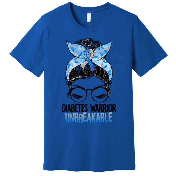 Messy Bun Glasses Type 1 Diabetes Warrior Unbreakable Meaningful Gift Premium T-Shirt