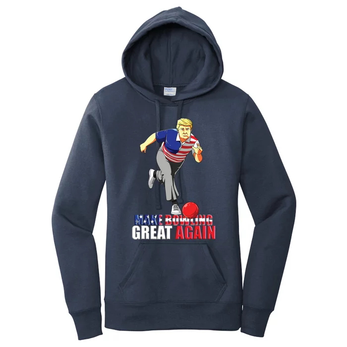 Make Bowling Great Again Funny Trump Bowling Gift Women's Pullover Hoodie