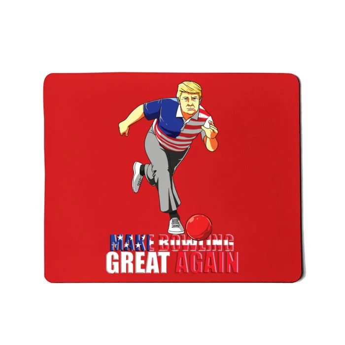 Make Bowling Great Again Funny Trump Bowling Gift Mousepad