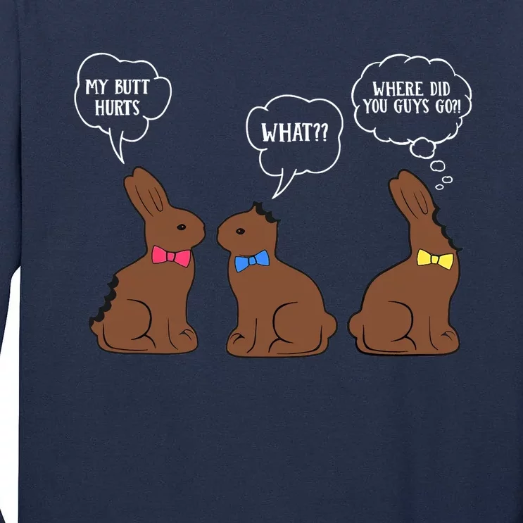 My Butt Hurts Chocolate Bunny Easter Funny Tall Long Sleeve T-Shirt