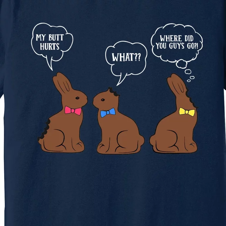 My Butt Hurts Chocolate Bunny Easter Funny Premium T-Shirt