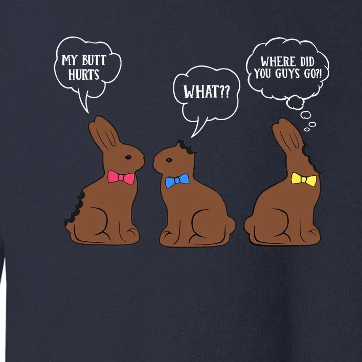 My Butt Hurts Chocolate Bunny Easter Funny Toddler Sweatshirt