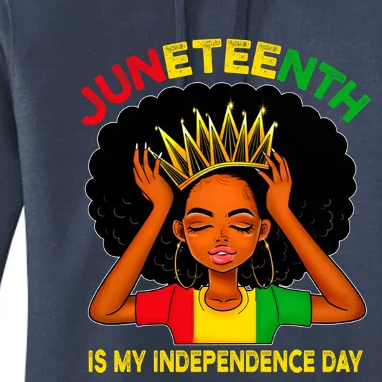 Melanin Black History Month Juneteenth Is My Independence Funny Gift Women's Pullover Hoodie