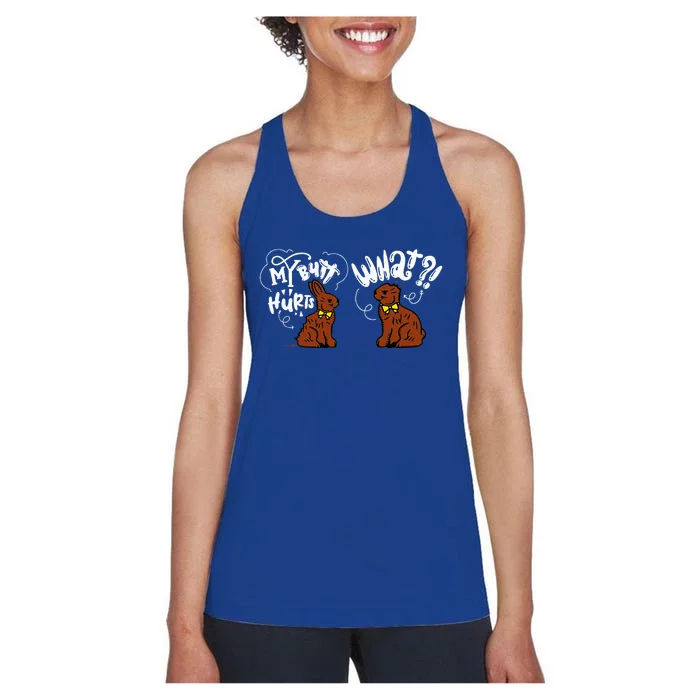 My Butt Hurts What Easter Chocolate Bunny Women's Racerback Tank