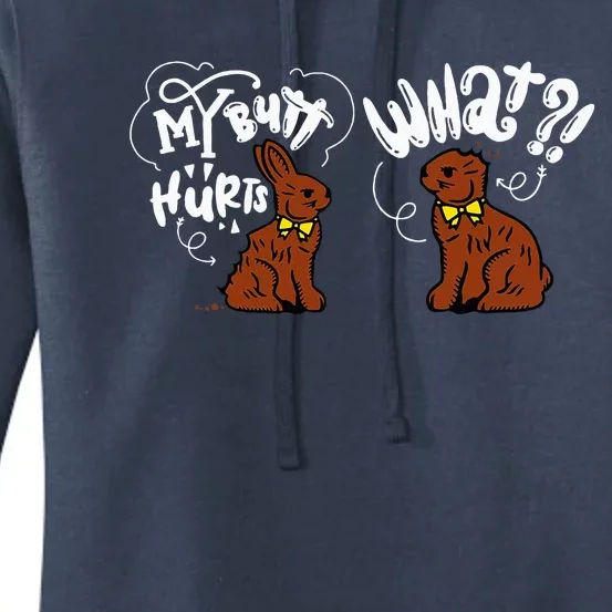 My Butt Hurts What Easter Chocolate Bunny Women's Pullover Hoodie