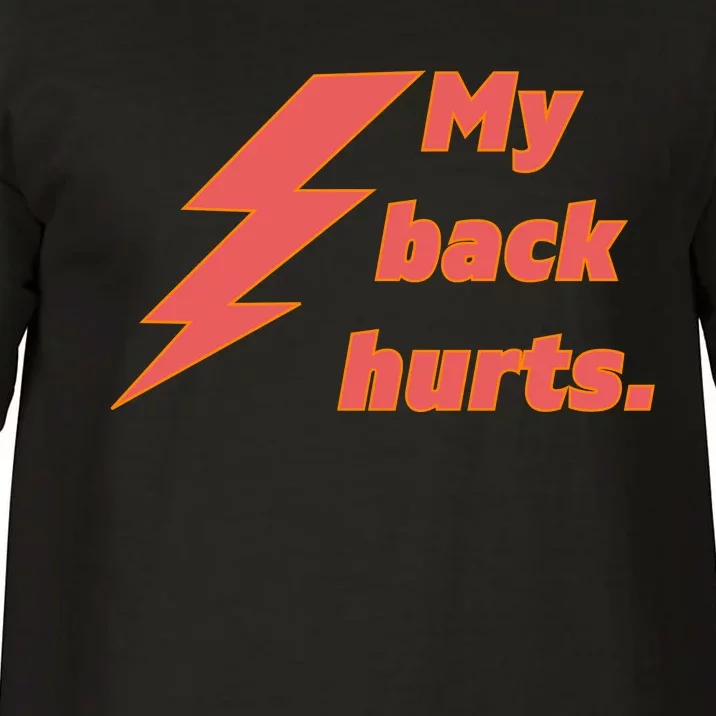 My Back Hurts. Front & Back Comfort Colors T-Shirt