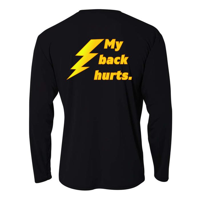 My Back Hurts. Front & Back Cooling Performance Long Sleeve Crew