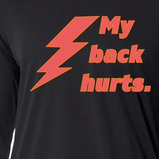 My Back Hurts. Front & Back Cooling Performance Long Sleeve Crew