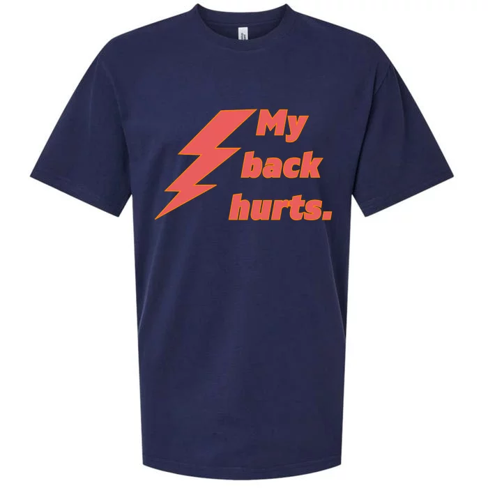 My Back Hurts. Front & Back Sueded Cloud Jersey T-Shirt