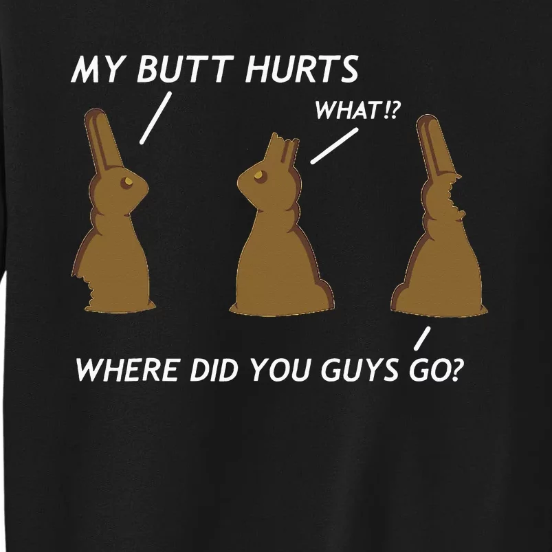 My Butt Hurts Chocolate Bunny Easter Funny Sweatshirt