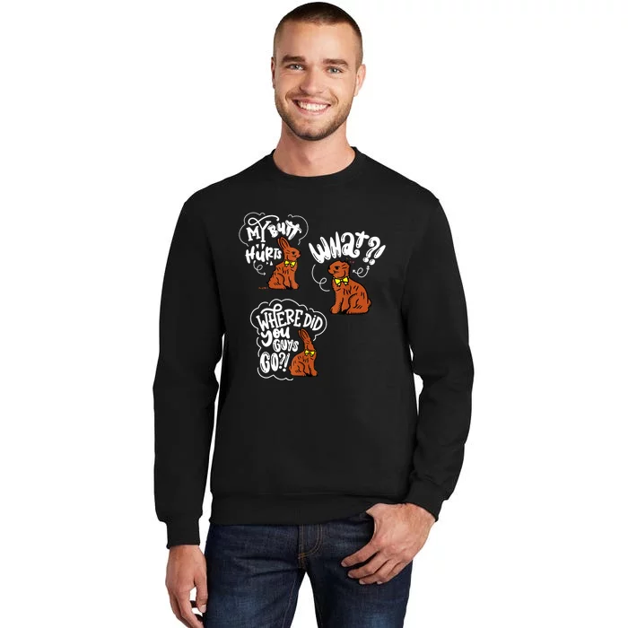 My Butt Hurts What Funny Easter Chocolate Bunny Meme Joke Sweatshirt