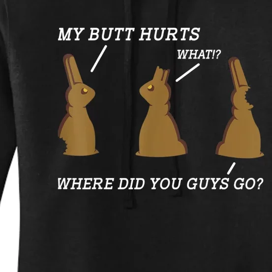 My Butt Hurts Chocolate Bunny Easter Day Funny Women's Pullover Hoodie