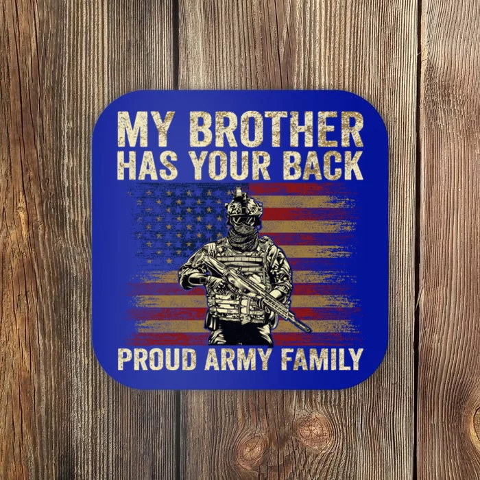 My Brother Has Your Back Proud Army Family Veteran Brother Gift Coaster