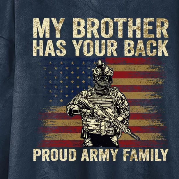 My Brother Has Your Back Proud Army Family Veteran Brother Gift Hooded Wearable Blanket