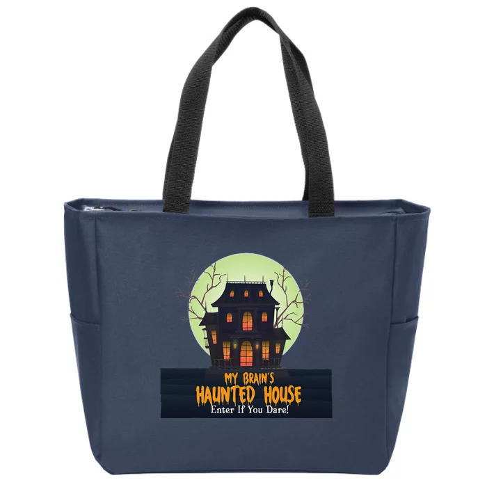 My Brain’S Haunted House Enter If You Dare ! Adhd Halloween Zip Tote Bag