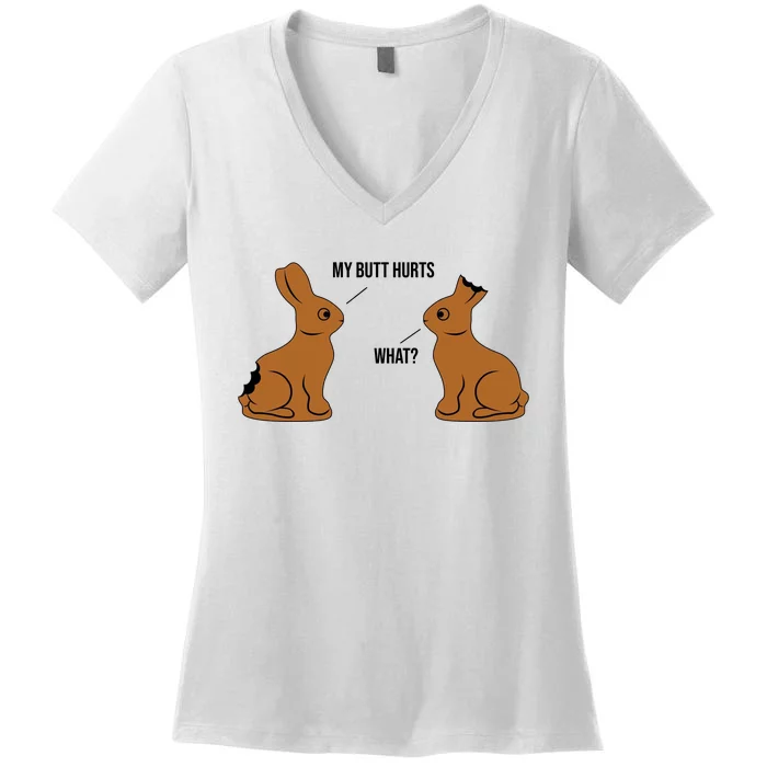 My Butt Hurts Chocolate Easter Bunny Funny Women's V-Neck T-Shirt