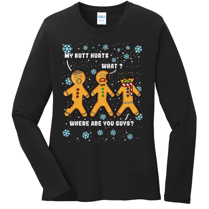 My Butt Hurts Funny Christmas Gingerbread Ladies Long Sleeve Shirt