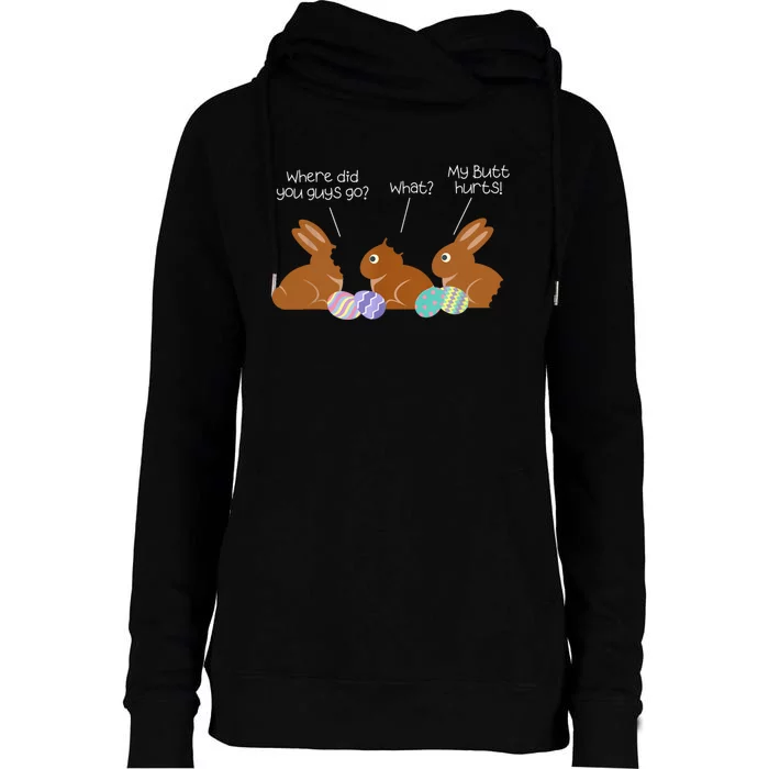 My Butt Hurts Chocolate Bunny Easter Funny Womens Funnel Neck Pullover Hood