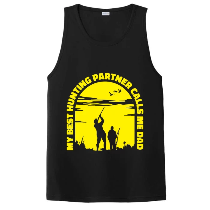 My Best Hunting Partner Calls Me Dad Proud Father Quote Hunt Gift Performance Tank