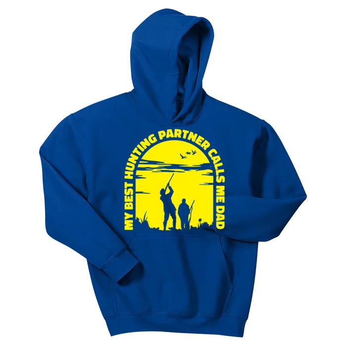 My Best Hunting Partner Calls Me Dad Proud Father Quote Hunt Gift Kids Hoodie