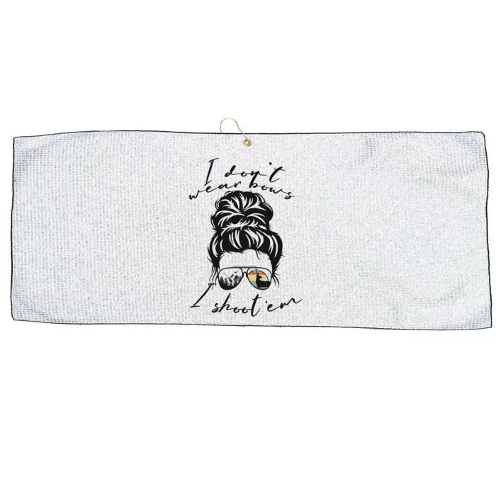 Messy Bun Hunting Funny I Dont Wear Bows I Shoot Them Gift Large Microfiber Waffle Golf Towel