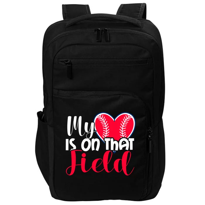 My Baseball Heart Is On That Field Gift Impact Tech Backpack