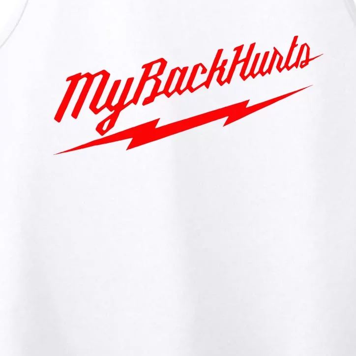 My Back Hurts Performance Tank