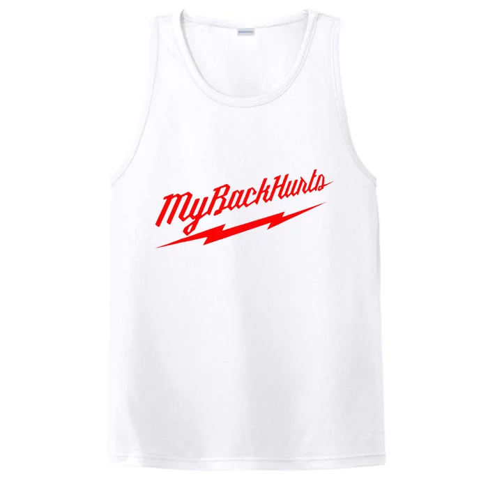 My Back Hurts Performance Tank